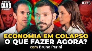 BRASIL QUEBROU? COMO SE PROTEGER DE UM COLAPSO ECONÔMICO? (BRUNO PERINI) - Irmãos Dias Podcast