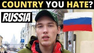 Which Country Do You Hate The Most? | RUSSIA