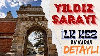 YILDIZ SARAYI İLK KEZ BU KADAR DETAYLI / 2.ABDÜLHAMİD'İN SARAYI / Talha Uğurluel