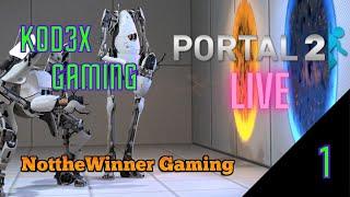 Portal 2 P1 - Shenanigans with Kod3x and NottheWinner