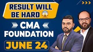 Result Will Be Hard | CMA Foundation June 24 | Result Prediction CMA Fond June 24 | ICMAI Result