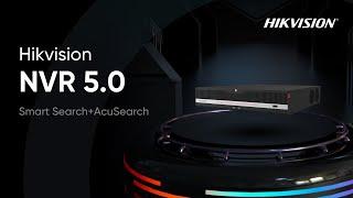 Hikvision NVR 5.0-Smart Search + AcuSearch