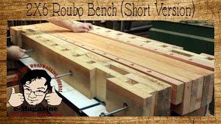 Build a Roubo style woodworking bench from 2X6 construction lumber (short version)