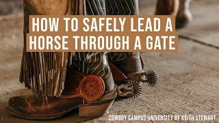 The Key To Safely Walking Your Horse Through A Gate | Keith Stewart Horsemanship