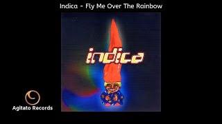 Indica - Fly Me Over The Rainbow (Retro Goa Trance)