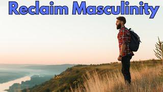 What Happened to Healthy Masculinity?