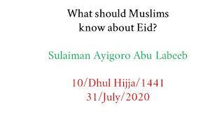 What should be known about Eid?
