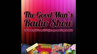 Episode 76: 76th Good Man's radio Show