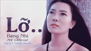 Lỡ... | MV Bolero | Sáng Tác & Trình Bày | Băng Nhi