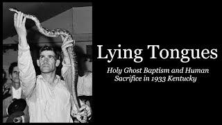 Lying Tongues: Holy Ghost Baptism and Human Sacrifice in 1933 Kentucky