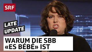 Patti Basler: Warum die SBB «es Bébé» ist | Late Update mit Michael Elsener | Comedy | SRF