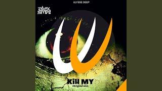 Kill My (Original Mix)