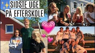 SIDSTE UGE PÅ EFTERSKOLE - VLOG