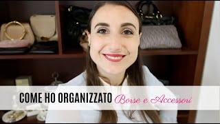 COME HO ORGANIZZATO LE MIE BORSE E ACCESSORI NELLA CASA NUOVA | Silvia Arossa