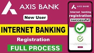 axis bank net banking registration || axis bank net banking || axis bank internet banking activation