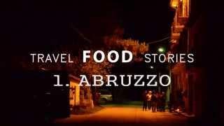 Food Travel Stories. Abruzzo