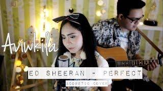 Ed Sheeran - Perfect (Aviwkila Cover)