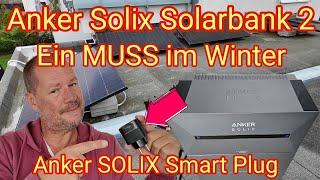 Ein MUSS im Winter: Anker SOLIX Smart Plug für die Anker Solix Solarbank 2, Speicher Balkonkraftwerk