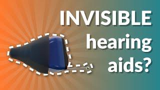 Unraveling the Truth About Invisible Hearing Aids - And How They Work