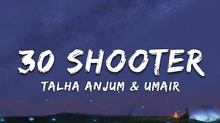 30 Shooter - Talha Anjum & Umair | Lyrical Video | My Terrible Mind (Album) | ta editor