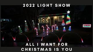 2022 Christmas Light Show - All I Want for Christmas Is You