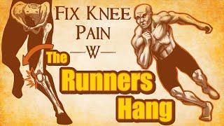 FIX KNEE PAIN with One Exercise: The Runners Hang