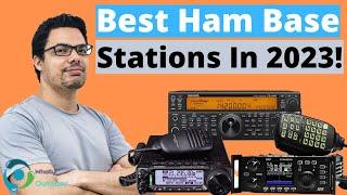 THE BEST HAM RADIO BASE STATIONS! (TOP 3)