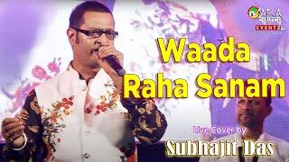 Subhajit Das Live Singing- Waada Raha Sanam | 90's Hindi Romantic Songs