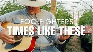 Times Like These (Foo Fighters Cover) Estrella River Farms in Paso Robles, CA