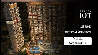 County 107 | 4BHK, 5BHK & Duplexes | 3501/4482/6570sq.ft. | Luxurious Flats | Noida Sector-107