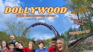 Coaster Crew at Dollywood! | April 15, 2023 | Vlog