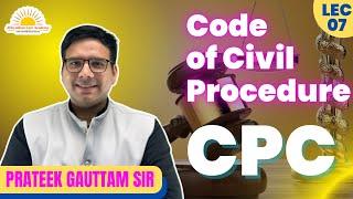 CPC Lecture - 07 | by Prateek Gauttam Sir | Abhyuthan Law Academy | #cpc