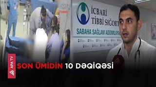 Bərdədə kliniki ölüm keçirən şəxsi həkimlər yenidən həyata qaytardılar – APA TV