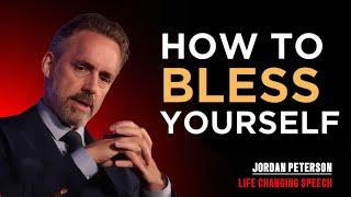 Speak Blessings Upon Yourself, CHANGE YOUR LIFE! | Jordan Peterson's Insights