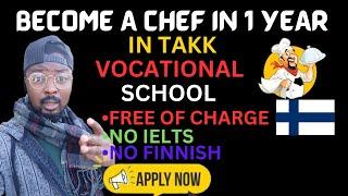 Application Ongoing!! Study Cook in English IN TAKK VOCATIONAL College Finland