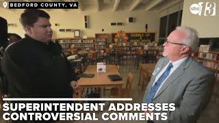 ABC13 Exclusive: Bedford County, Virginia superintendent clarifies comments made to students