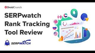 Serpwatch Review 2021 | Advanced Rank Tracking SEO Tool | Pros & Cons