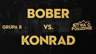 BOBER vs. KONRAD / Bitwa o Południe 2019 (Grupa B)