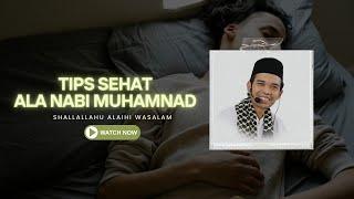 Tips Sehat Ala Nabi Muhammad | Ustadz Abdul Somad