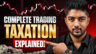 Complete Trading Taxation Explained!