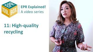 PREVENT Waste Alliance | Video series: EPR Explained! (11) High-quality recycling