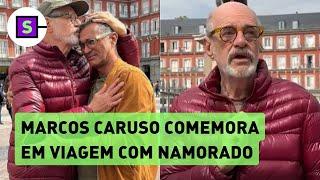 Marcos Caruso faz vídeos com namorado em viagem e celebra 50 anos de carreira