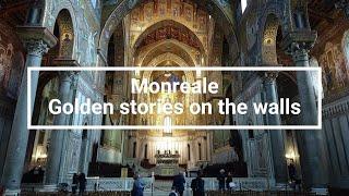 Medieval & Norman Sicily | Monreale - Golden stories on the walls, in the Norman footsteps