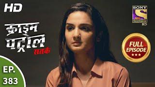 Crime Patrol Satark Season 2 - Ep 383 - Full Episode - 1st April, 2021