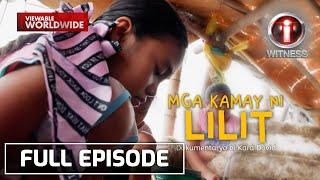 'Mga Kamay ni Lilit,' dokumentaryo ni Kara David | I-Witness