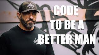 Code To Be A Better Man