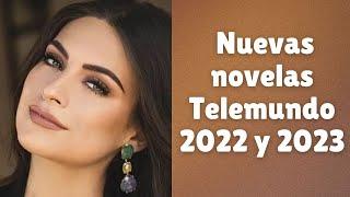 Nuevas telenovelas y series de Telemundo 2022 y 2023