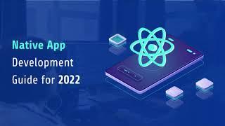 Native App Development Guide 2022 | HKInfoway Technologies