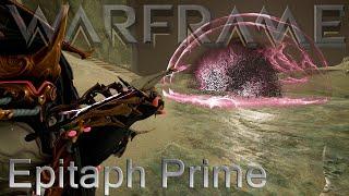 Warframe - Epitaph Prime