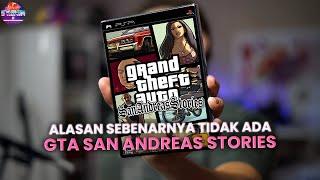 Cerita Lengkap Gagal Lahirnya GTA San Andreas Stories